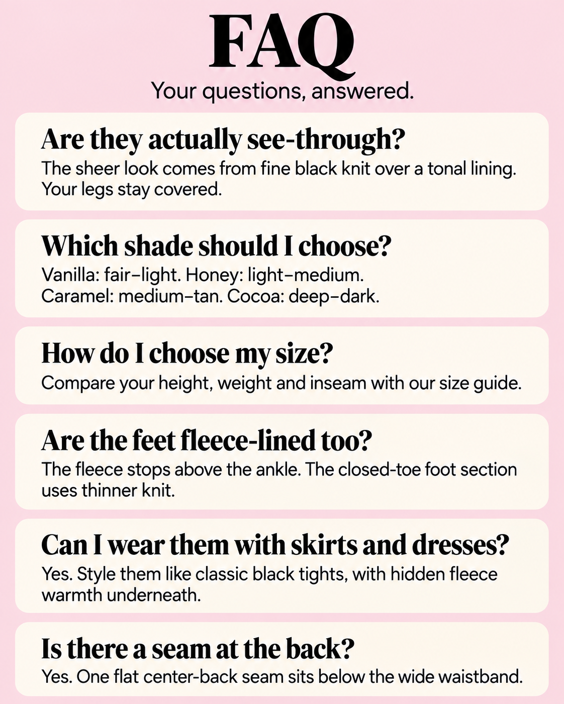 MyFleecy tights FAQ covering the faux-sheer finish, shade selection, sizing, thinner foot section, styling and rear seam